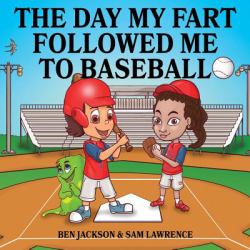The Day My Fart Followed Me to Baseball