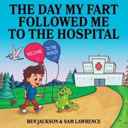 The Day My Fart Followed Me to the Hospital