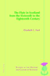 The Flute in Scotland from the Sixteenth to the Eighteenth Century