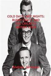 Cold Days, Hot Nights : Buddy Holly and the Crickets' British Tour