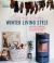 Winter Living Style : Bring Hygge into Your Home with This Inspirational Guide to Decorating for Winter