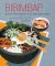 Bibimbap : And Other Asian-Inspired Rice and Noodle Bowl Recipes
