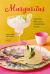 Margaritas : More Than 45 Classic and Contemporary Recipes