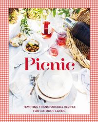 Picnic : Tempting Transportable Recipes for Outdoor Eating