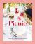 Picnic : Tempting Transportable Recipes for Outdoor Eating