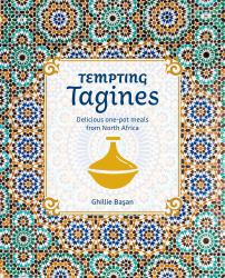 Tempting Tagines : Delicious One-Pot Meals from North Africa