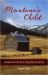 Montana's Child : A Memoir of Life in Big Sky Country