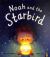Noah and the Starbird Noah and the Starbird