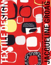 Jacqueline Groag : Textile and Pattern Design: Wiener Werkstätte to American Modern