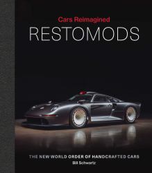 Restomods : The New World Order of Handcrafted Cars