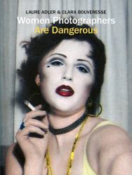 Women Photographers Are Dangerous