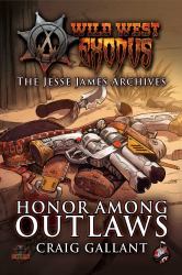 The Jesse James Archives : Honor among Outlaws