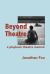 Beyond Theatre : A Playback Theatre Memoir