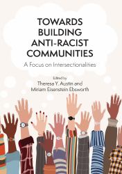 Towards Building Anti-Racist Communities : A Focus on Intersectionalities