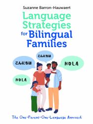 Language Strategies for Bilingual Families : The One-Parent-One-Language Approach