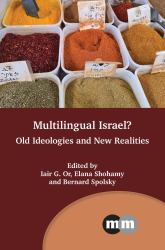 Multilingual Israel? : Old Ideologies and New Realities