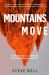 Mountains Move : Achieving Social Cohesion in a Multicultural Society (Paperback) - Examines Our National Life and Psyche to Model Respectful Interaction in All Spheres of Society