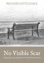 No Visible Scar (Pack Of 25) : Navigating Your Way Through Grief in the Wake of Covid-19 Restrictions