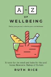 A-Z of Wellbeing : Finding Your Personal Toolkit for Peace and Wholeness