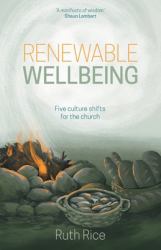 Renewable Wellbeing : 5 Culture Shifts for the Church