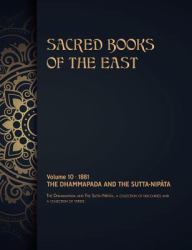 The Dhammapada and the Sutta-Nipâta