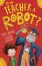 Is My Teacher a Robot?