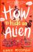 How to Hide an Alien How to Hide an Alien