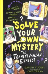 Solve Your Own Mystery: the Transylvanian Express