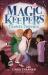 Magic Keepers: Tunnel Trouble Magic Keepers: Tunnel Trouble