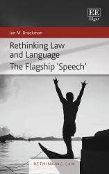 Rethinking Law and Language : The Flagship 'Speech'