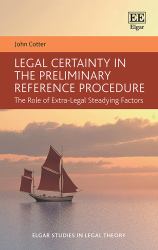 Legal Certainty in the Preliminary Reference  : The Role of Extra-Legal Steading Factors