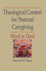 Theological Context for Pastoral Caregiving : Word in Deed