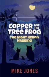 Copper and the Tree Frog : The Night Heron Nabbing