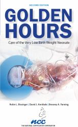 Golden Hours Care of the Very Low Birth Weight Neonate