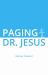 Paging Dr. Jesus