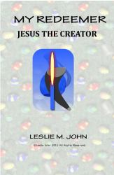 My Redeemer : Christ the Creator