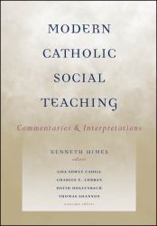 Modern Catholic Social Teaching : Commentaries and Interpretations