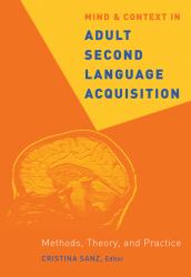 Mind and Context in Adult Second Language Acquisition : Methods, Theory, and Practice
