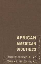 African American Bioethics : Culture, Race, and Identity