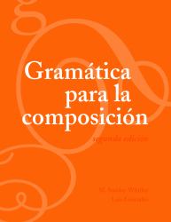 Gramática para la Composición : Segunda Edición