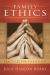 Family Ethics : Practices for Christians