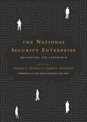 The National Security Enterprise : Navigating the Labyrinth