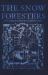 The Snow Foresters : And Other Tales of the Slightly Eerie