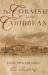The Cornish in the Caribbean : From the 17th to the 19th Centuries
