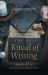 The Ritual of Writing : Writing As Spiritual Practice