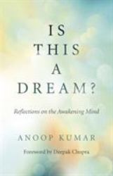 Is This a Dream? : Reflections on the Awakening Mind