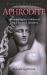 Pagan Portals - Aphrodite : Encountering the Goddess of Love & Beauty & Initiation