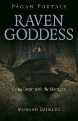 Pagan Portals - Raven Goddess : Going Deeper with the Morrigan