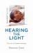Quaker Quicks - Hearing the Light : The Core of Quaker Theology Quaker Quicks - Hearing the Light : The Core of Quaker Theology
