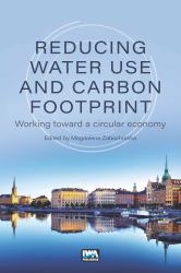 Reducing Water Use and Carbon Footprint : Working Toward a Circular Economy